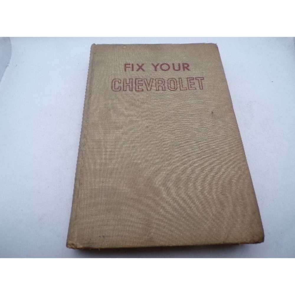 Fix Your Chevrolet 1954 to 1963 Repair Manual Bill Toboldt Vintage Hardcover Boo